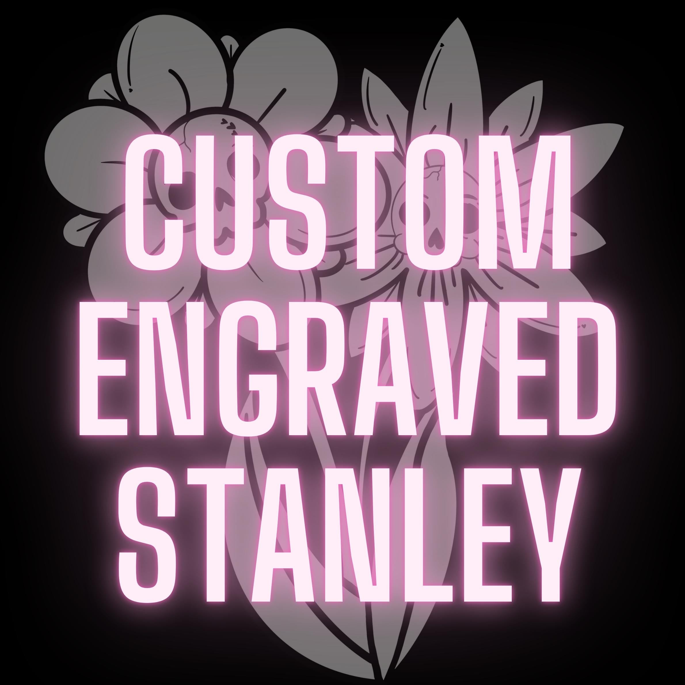 Custom Laser Engraved Stanley Tumbler