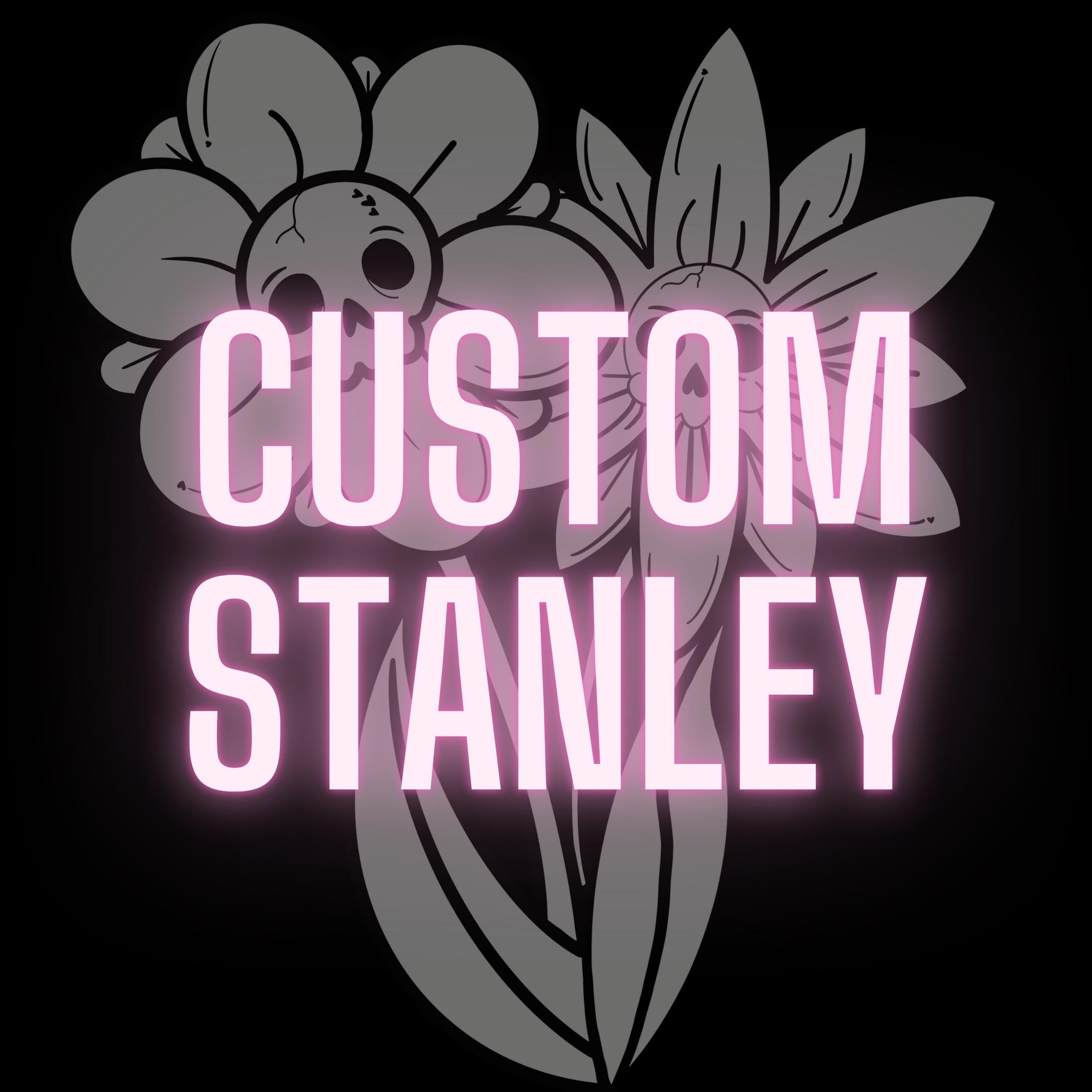 Custom Stanley Tumbler